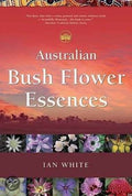 Livre Australian Bush Flower Essences - Ian White